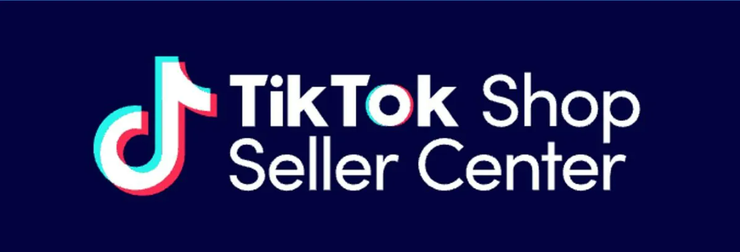 Tiktok shop selller center và những điều bạn cần biết
