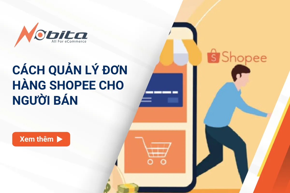 Cách quản lý đơn hàng shopee hiệu quả