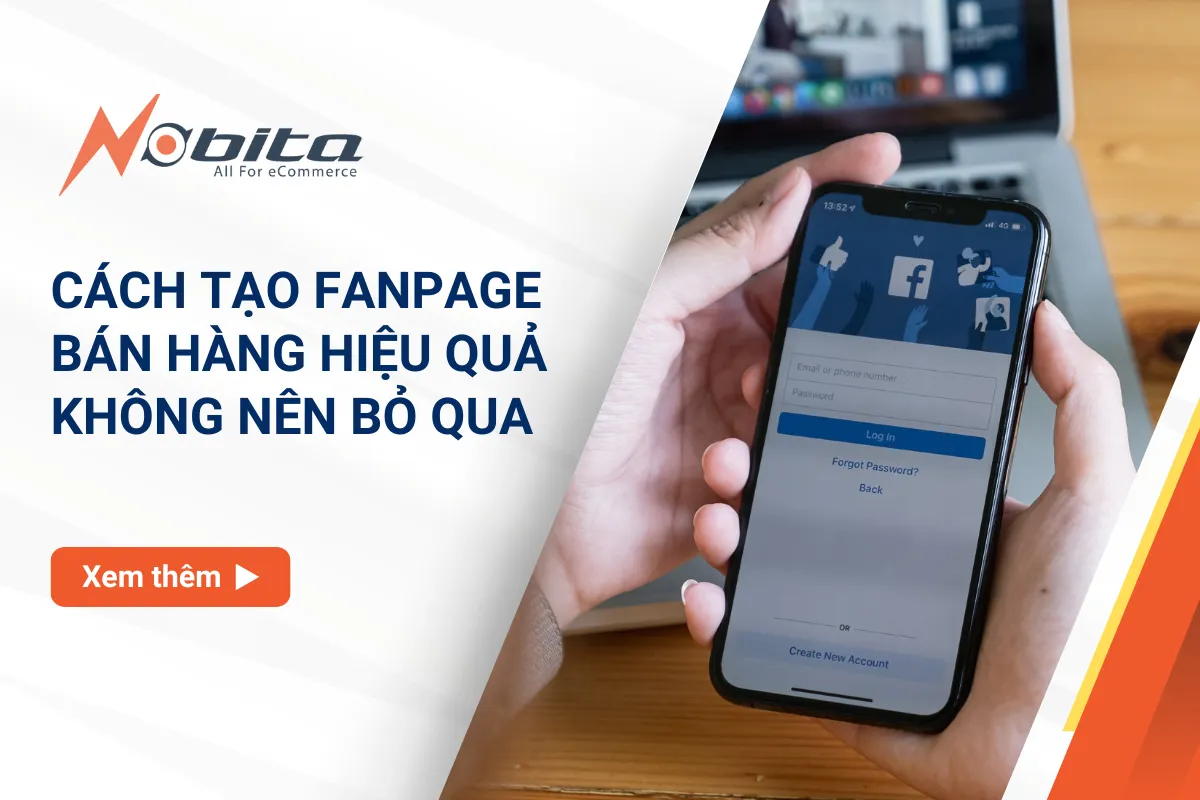 Cách tạo Fanpage bán hàng hiệu quả không nên bỏ qua