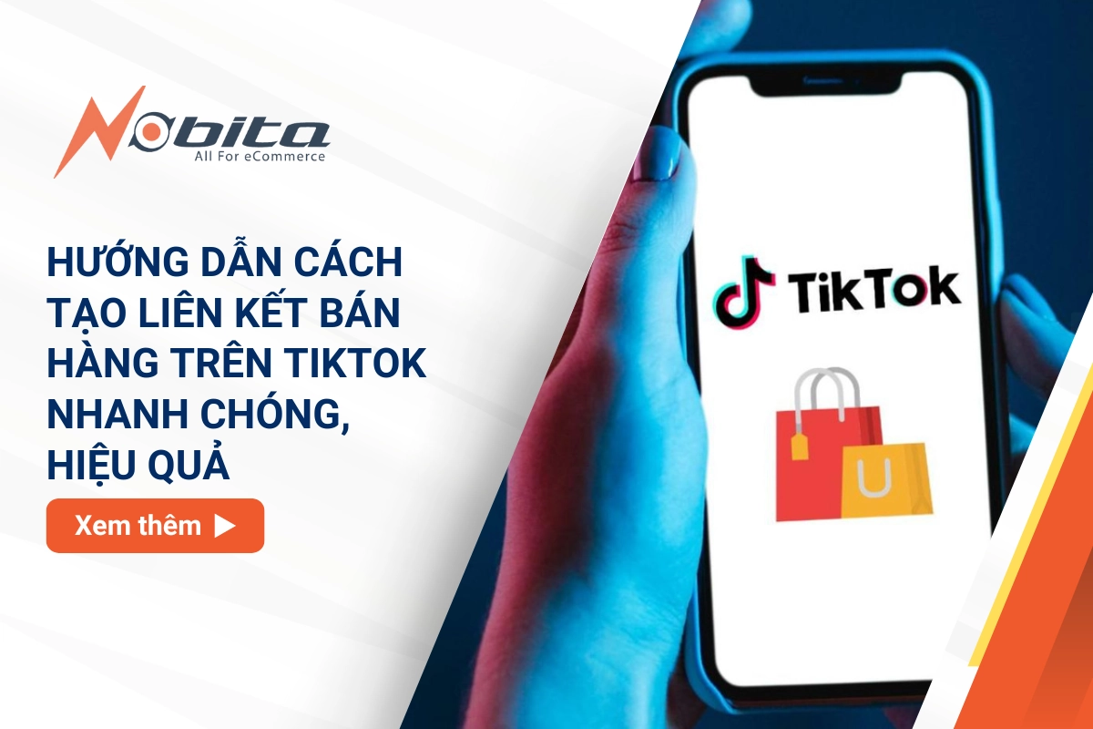 Hướng dẫn cách tạo liên kết bán hàng trên TikTok nhanh chóng