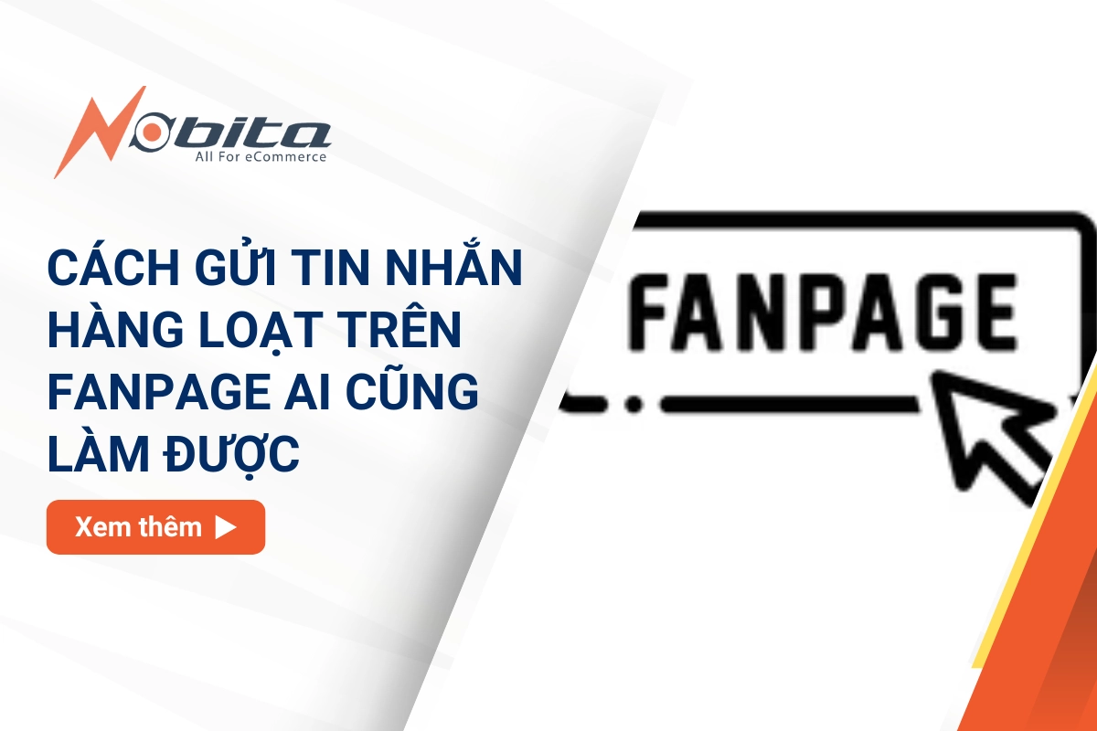 Cách gửi tin nhắn hàng loạt trên Fanpage ai cũng làm được