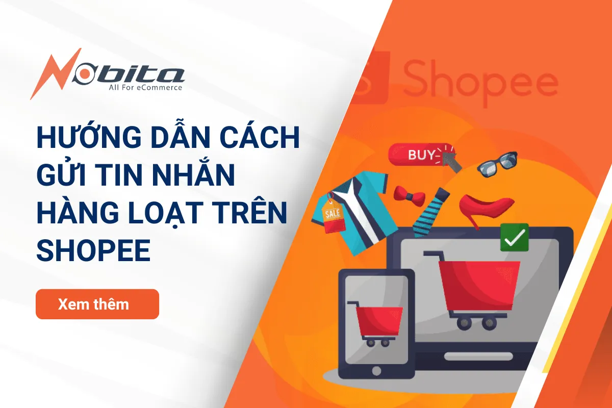 Hướng Dẫn Cách Gửi Tin Nhắn Hàng Loạt Trên Shopee