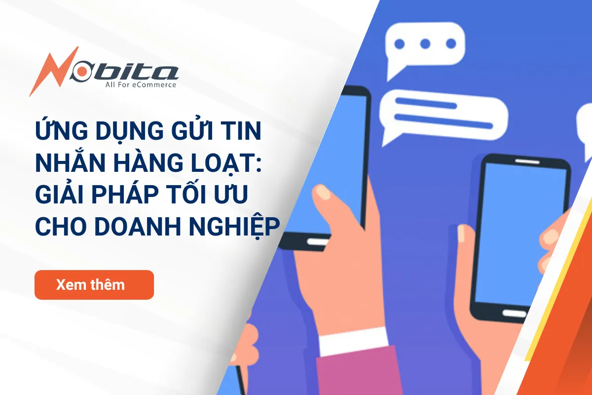 Ứng dụng gửi tin nhắn hàng loạt Giải pháp tối ưu cho doanh nghiệp