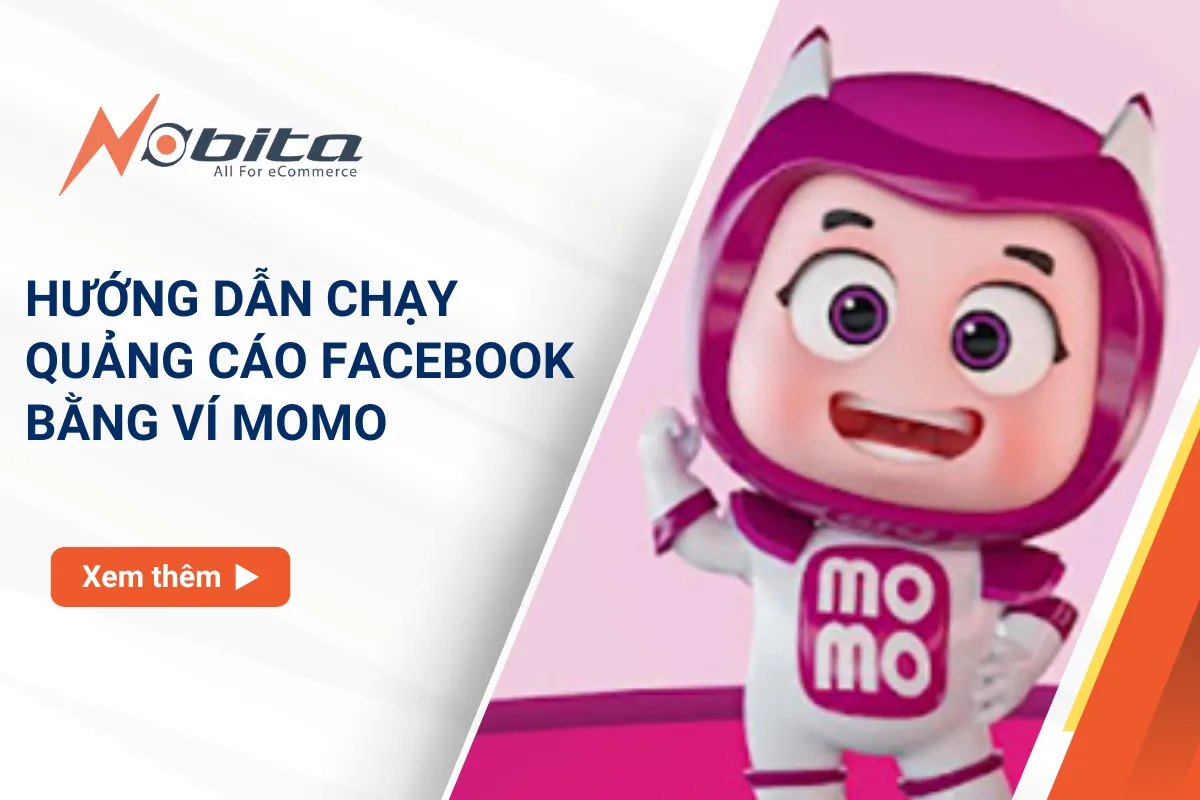 Hướng dẫn chạy quảng cáo Facebook bằng ví Momo