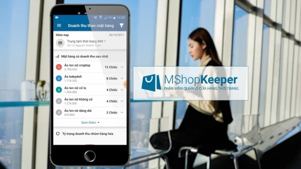 MShopKeeper là phần mềm quản lý bán hàng được các doanh nghiệp hoạt động trong lĩnh vực thời trang đặc biệt ưa thích