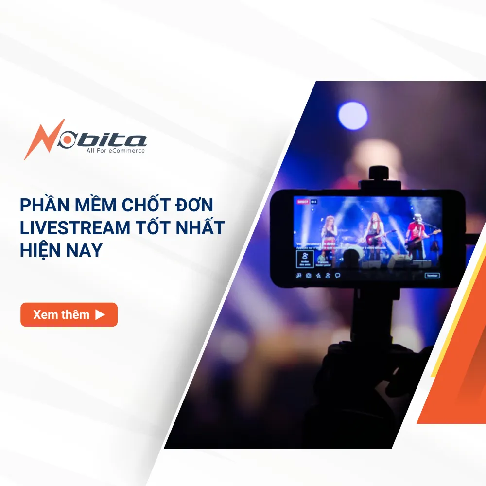 Phần mềm chốt đơn livestream tốt nhất hiện nay