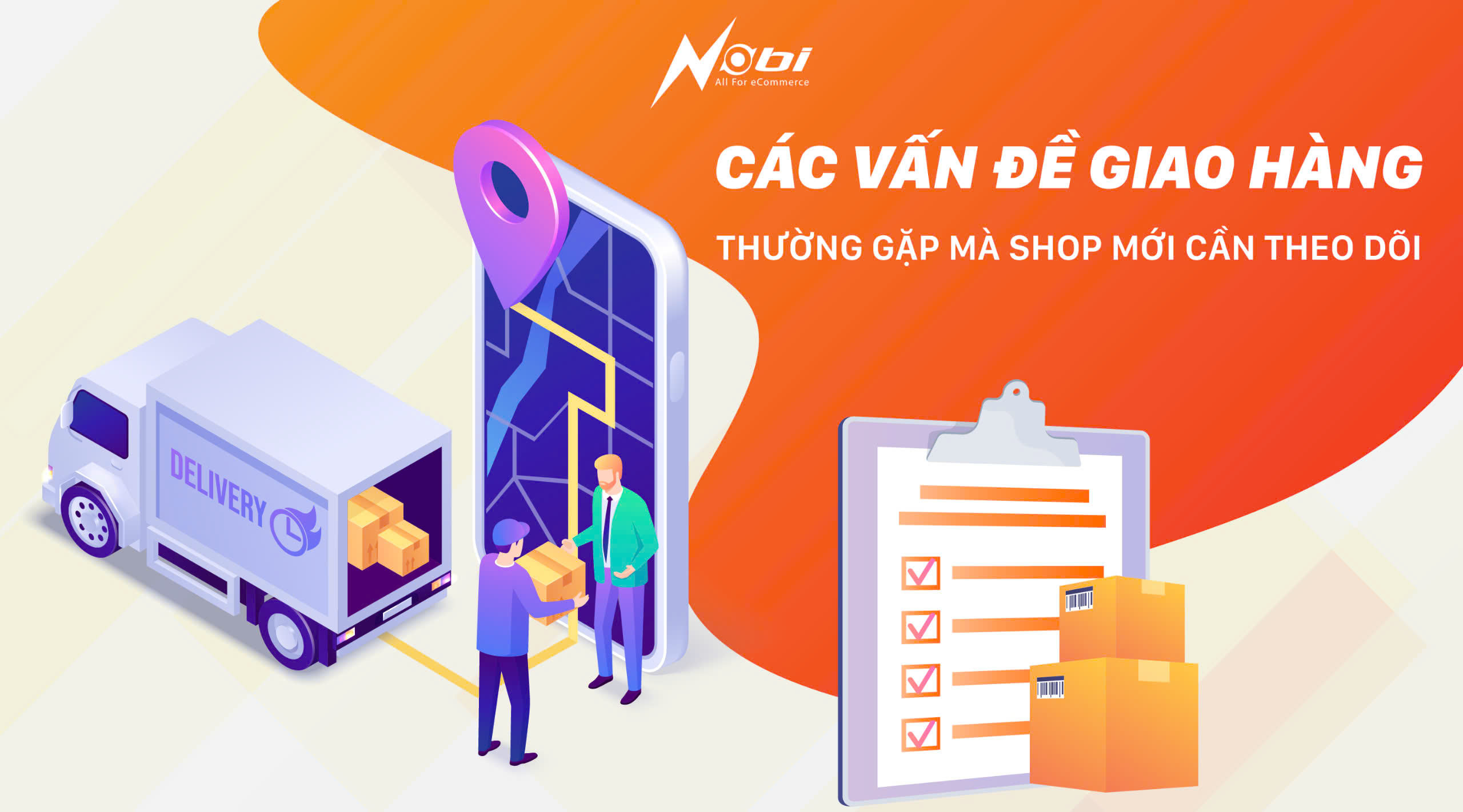 Các vấn đề giao hàng thường gặp mà shop mới cần theo dõi