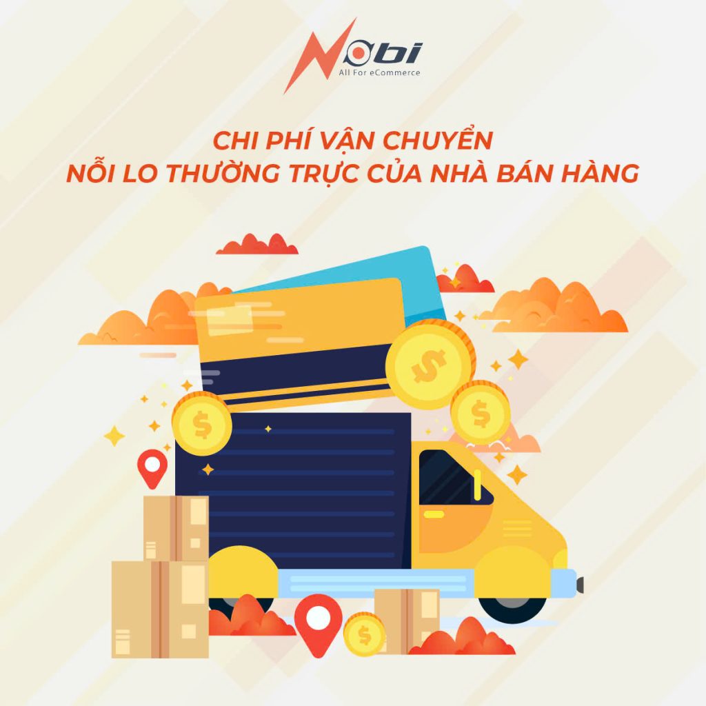 Chi phí vận chuyển – Nỗi lo thường trực của nhà bán hàng