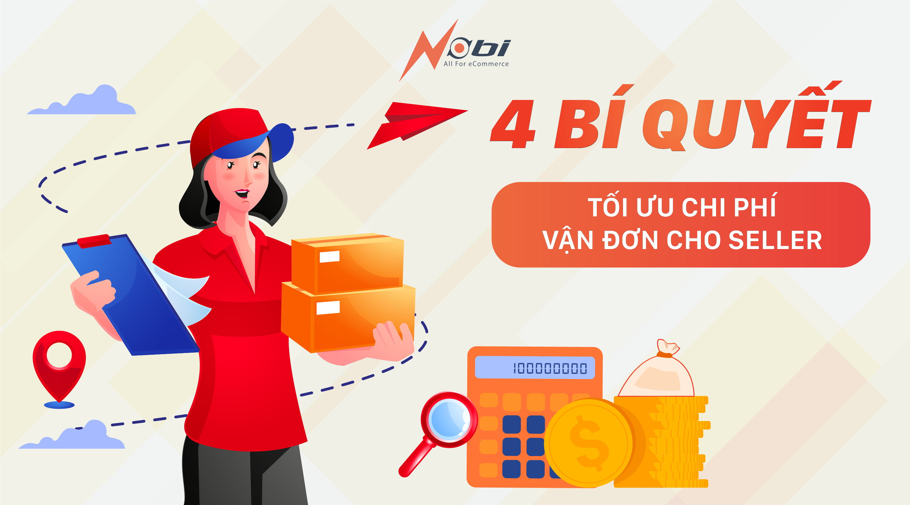 4 bí quyết tối ưu chi phí vận đơn cho seller