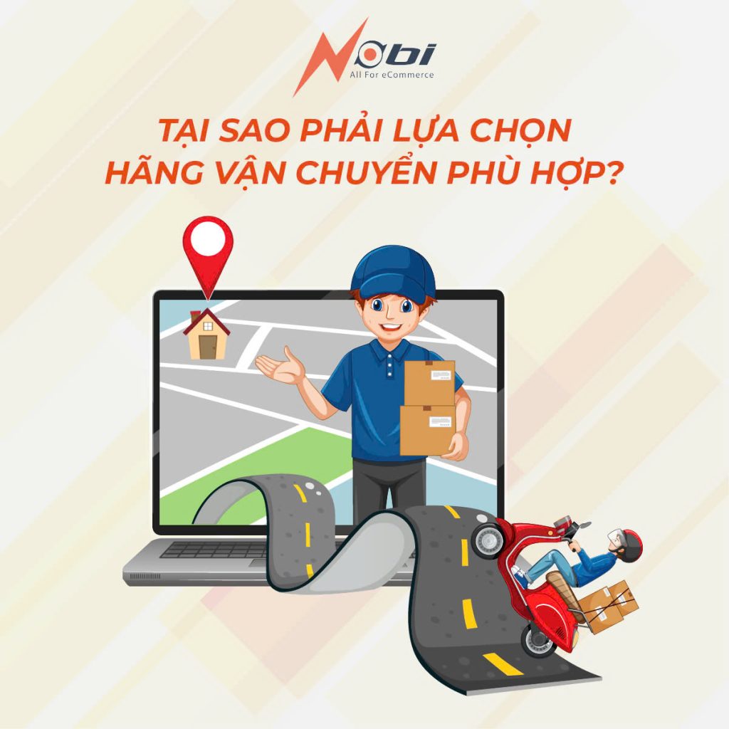 Lựa chọn hãng vận chuyển phù là yếu tố hợp đóng vai trò rất quan trọng đối với một shop online. 