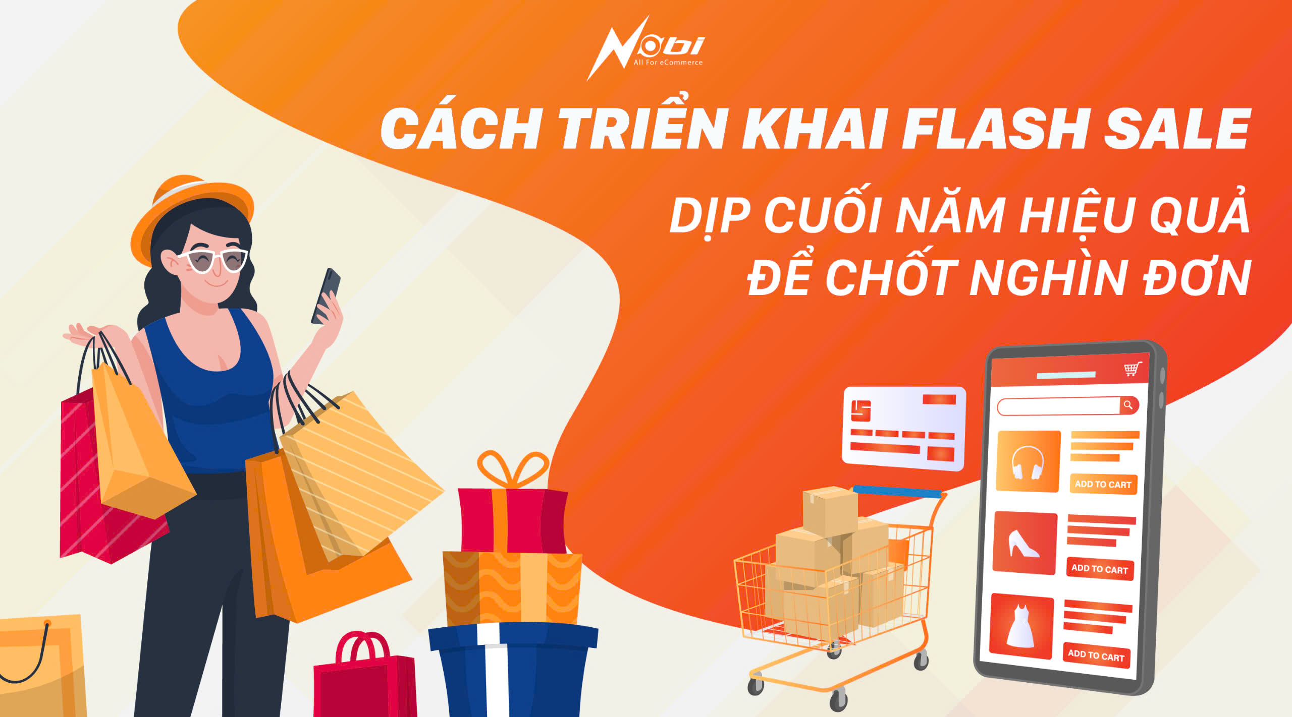 Cách triển khai Flash Sale dịp cuối năm hiệu quả để chốt nghìn đơn