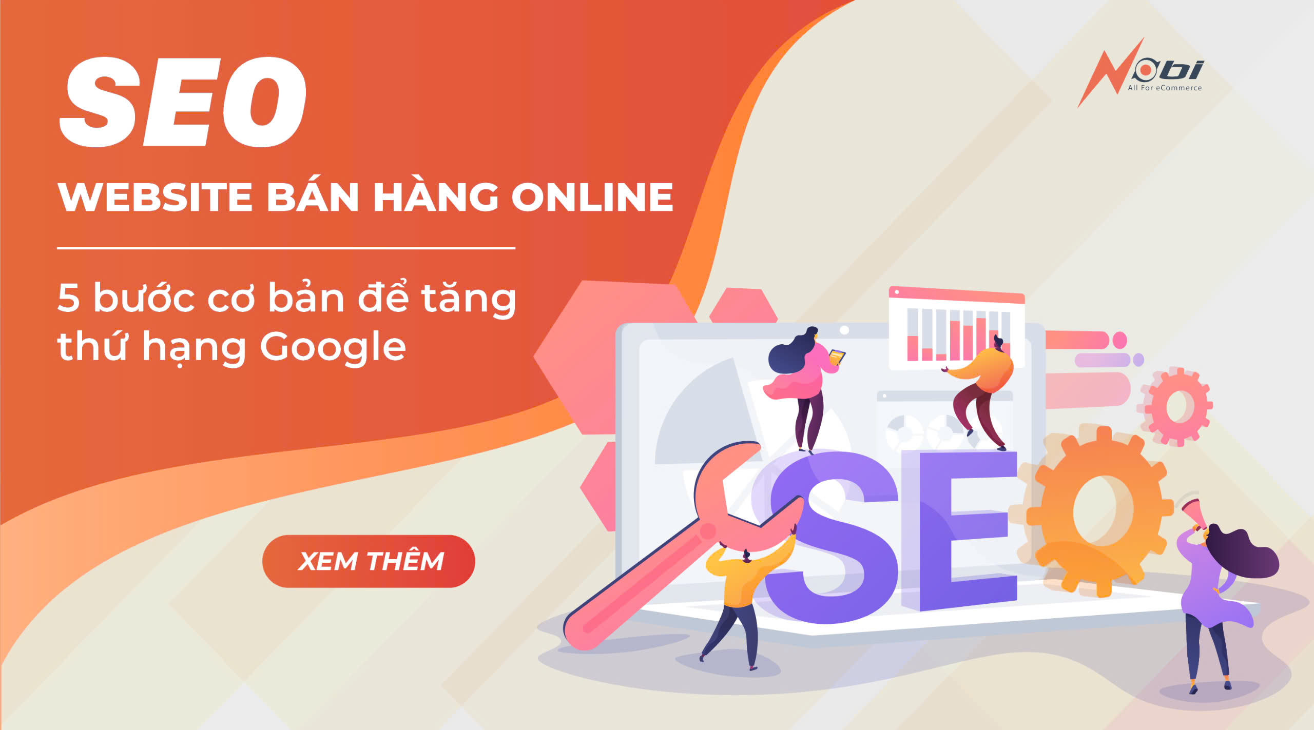 SEO cho website bán hàng online: 5 bước cơ bản để tăng thứ hạng Google