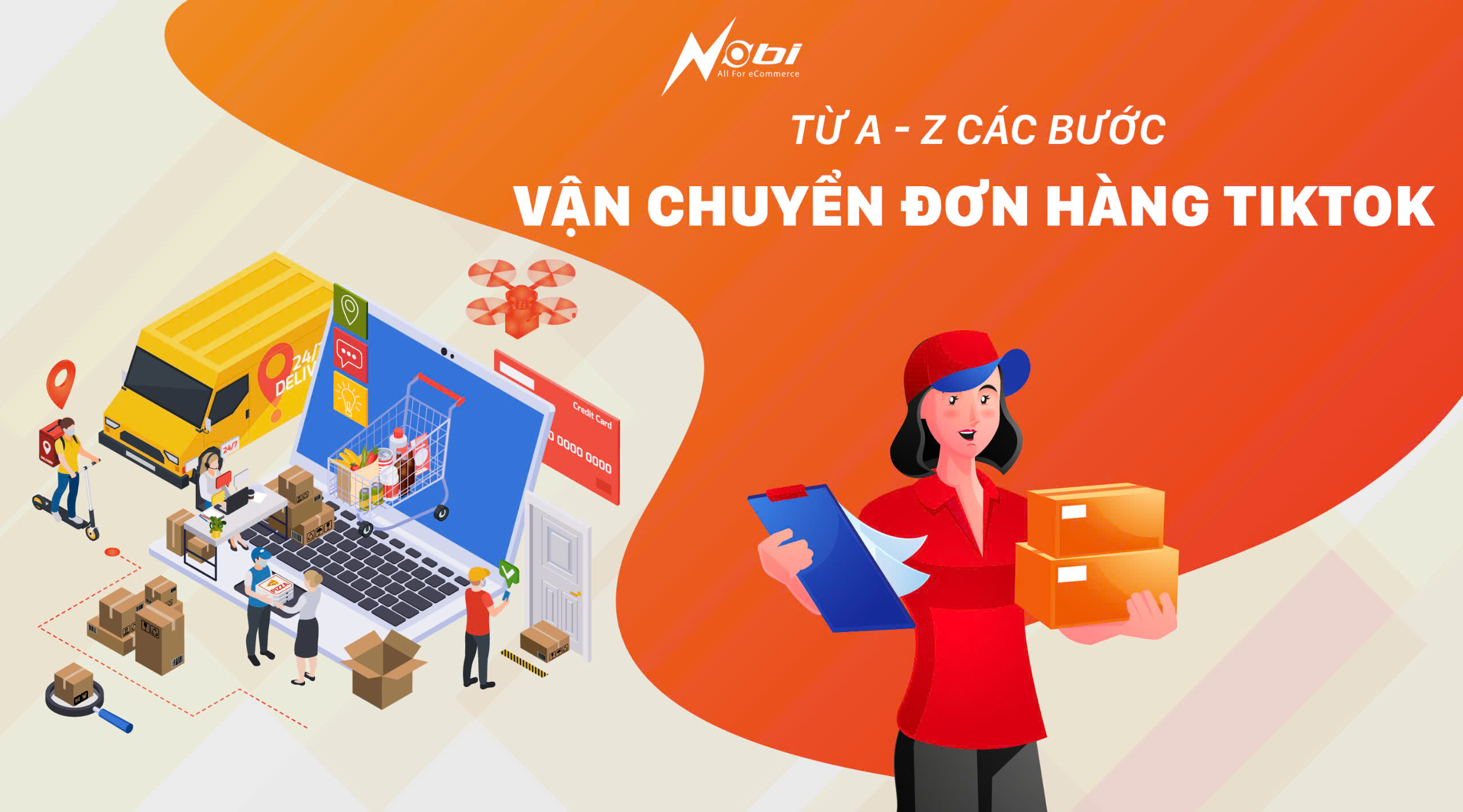 Từ A-Z các bước vận chuyển đơn hàng Tik Tok Shop