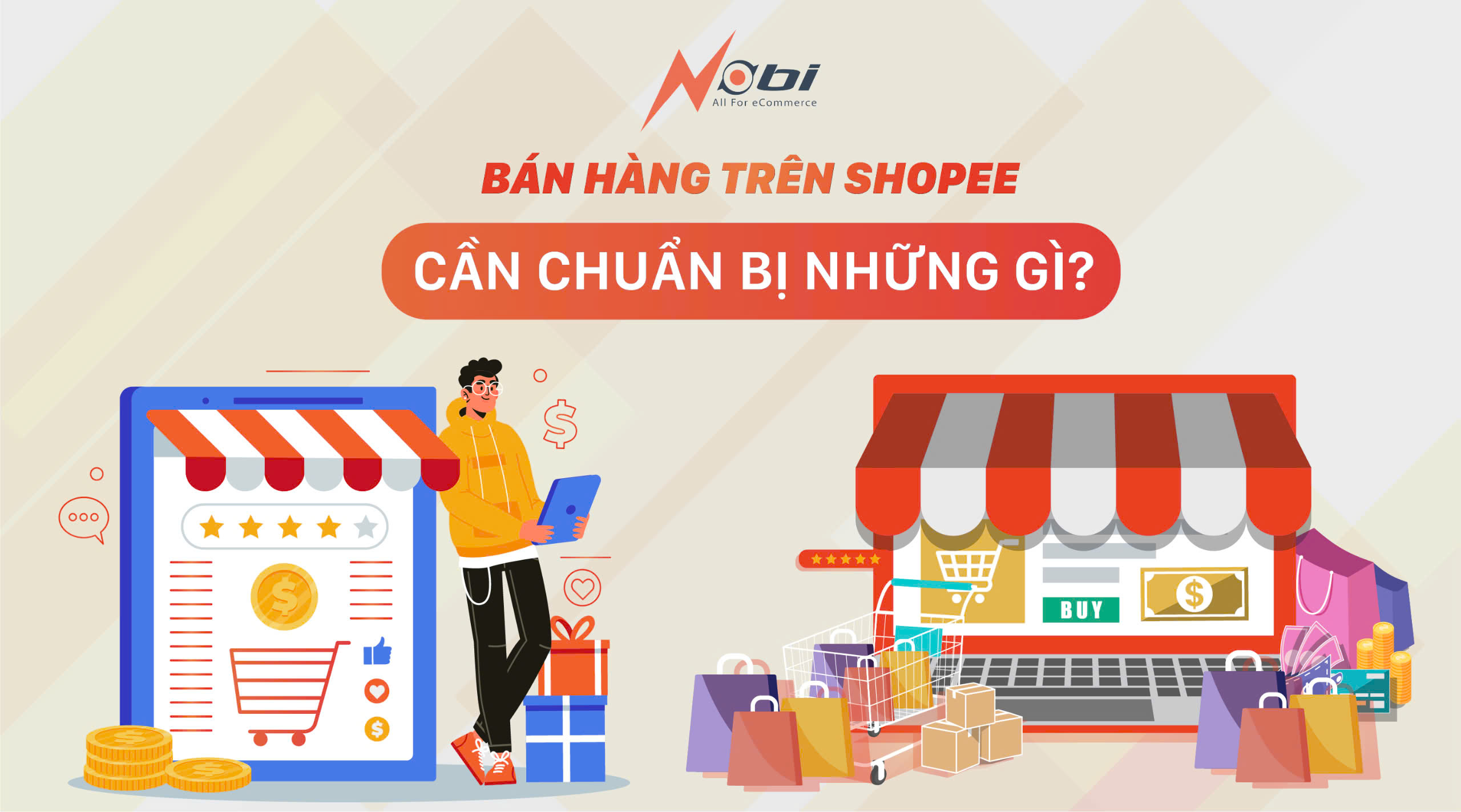 Bán hàng trên Shopee cần chuẩn bị những gì?