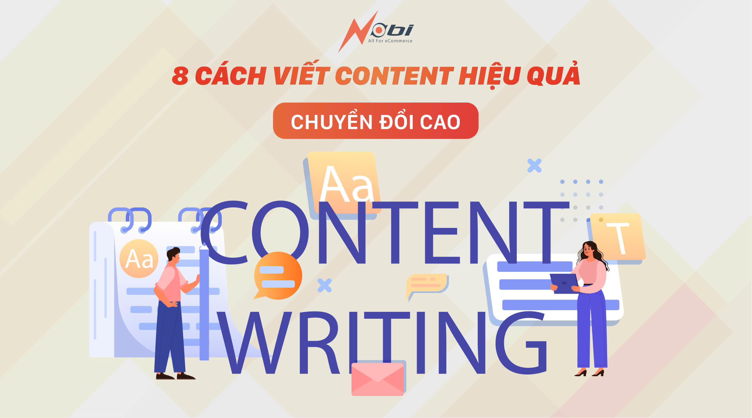 8 cách viết Content đánh trúng “nỗi đau khách hàng”, tạo chuyển đổi cao