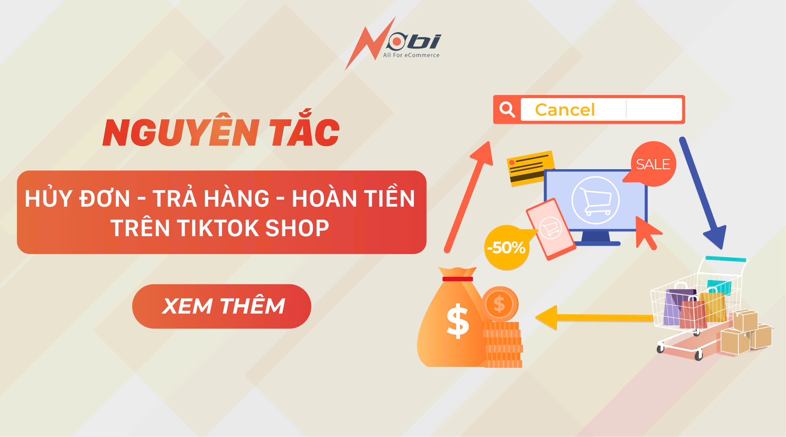 Tất tần tật nguyên tắc hủy đơn - trả hàng - hoàn tiền trên Tiktok Shop