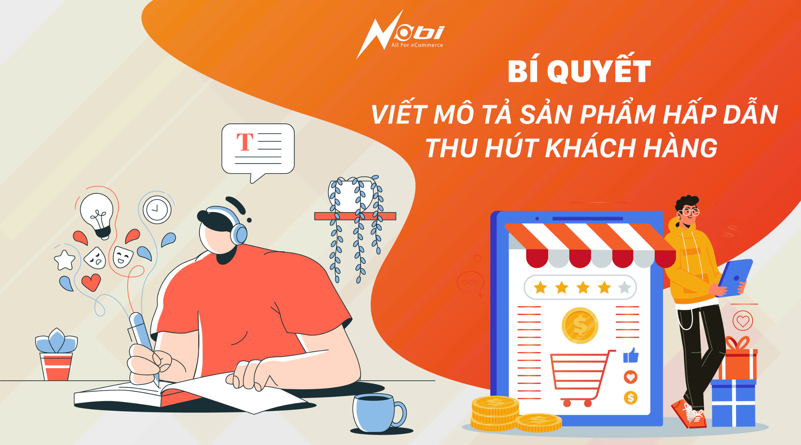 Bí quyết viết mô tả sản phẩm hấp dẫn, thu hút khách hàng ngay lập tức