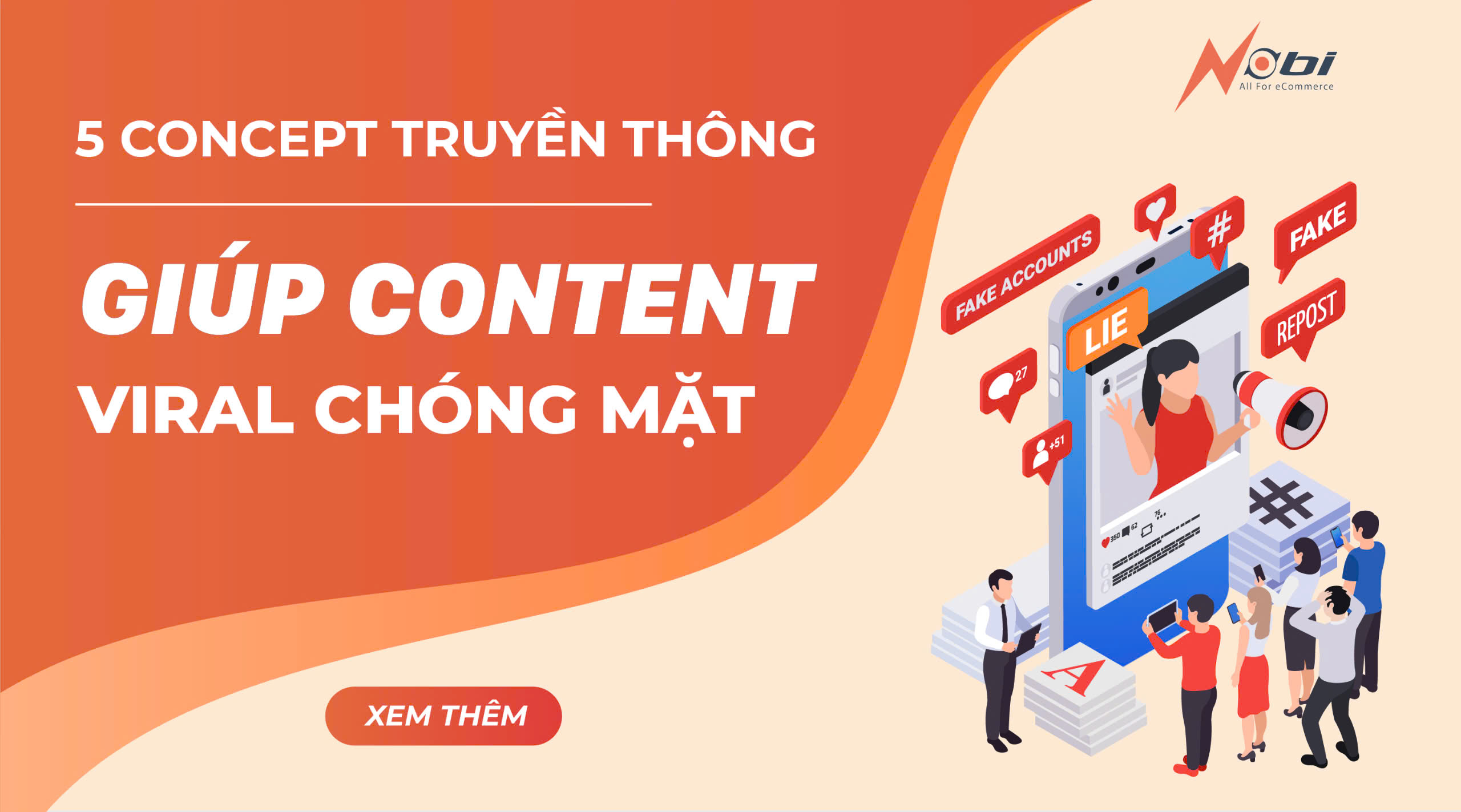 5 Concept truyền thông giúp Content Viral chóng mặt 