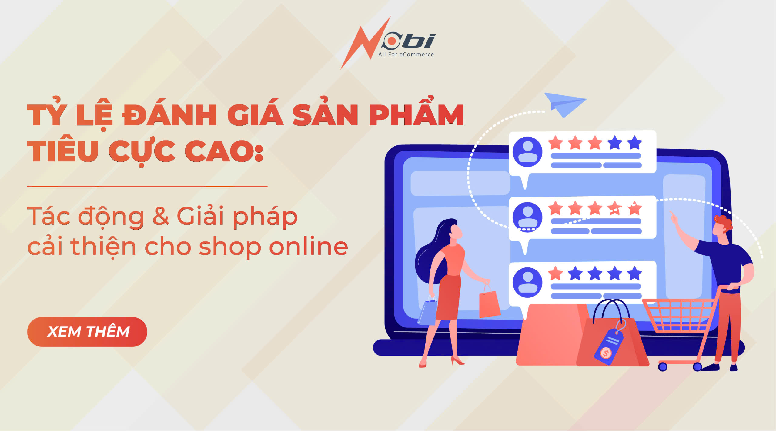 Tỷ lệ đánh giá sản phẩm tiêu cực cao: Tác động & Giải pháp cải thiện cho shop online