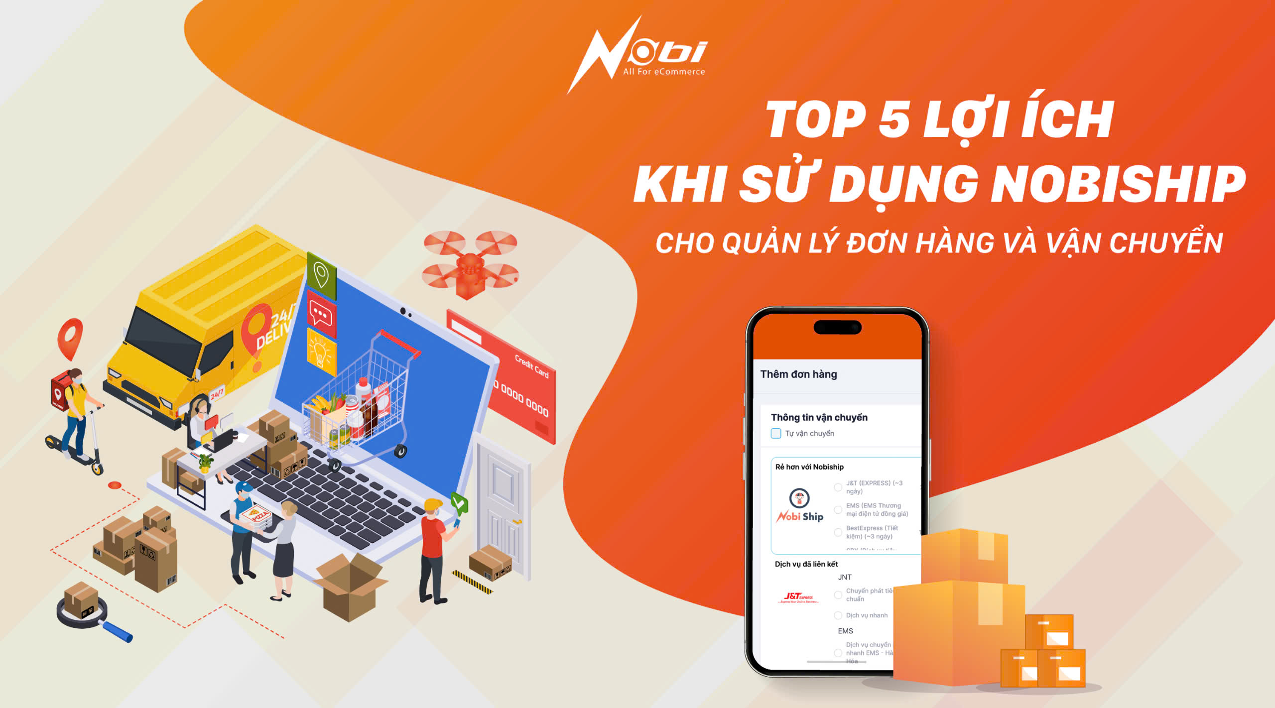 Top 5 lợi ích khi sử dụng Nobi ship cho quản lý đơn và vận chuyển