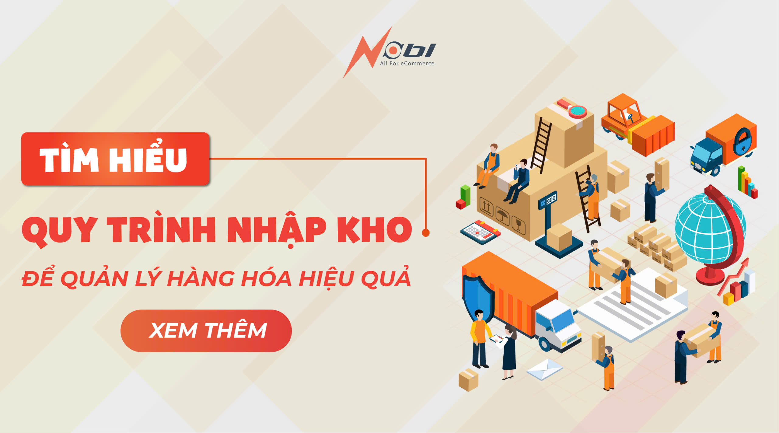 Tìm hiểu quy trình nhập kho để quản lý hàng hóa hiệu quả