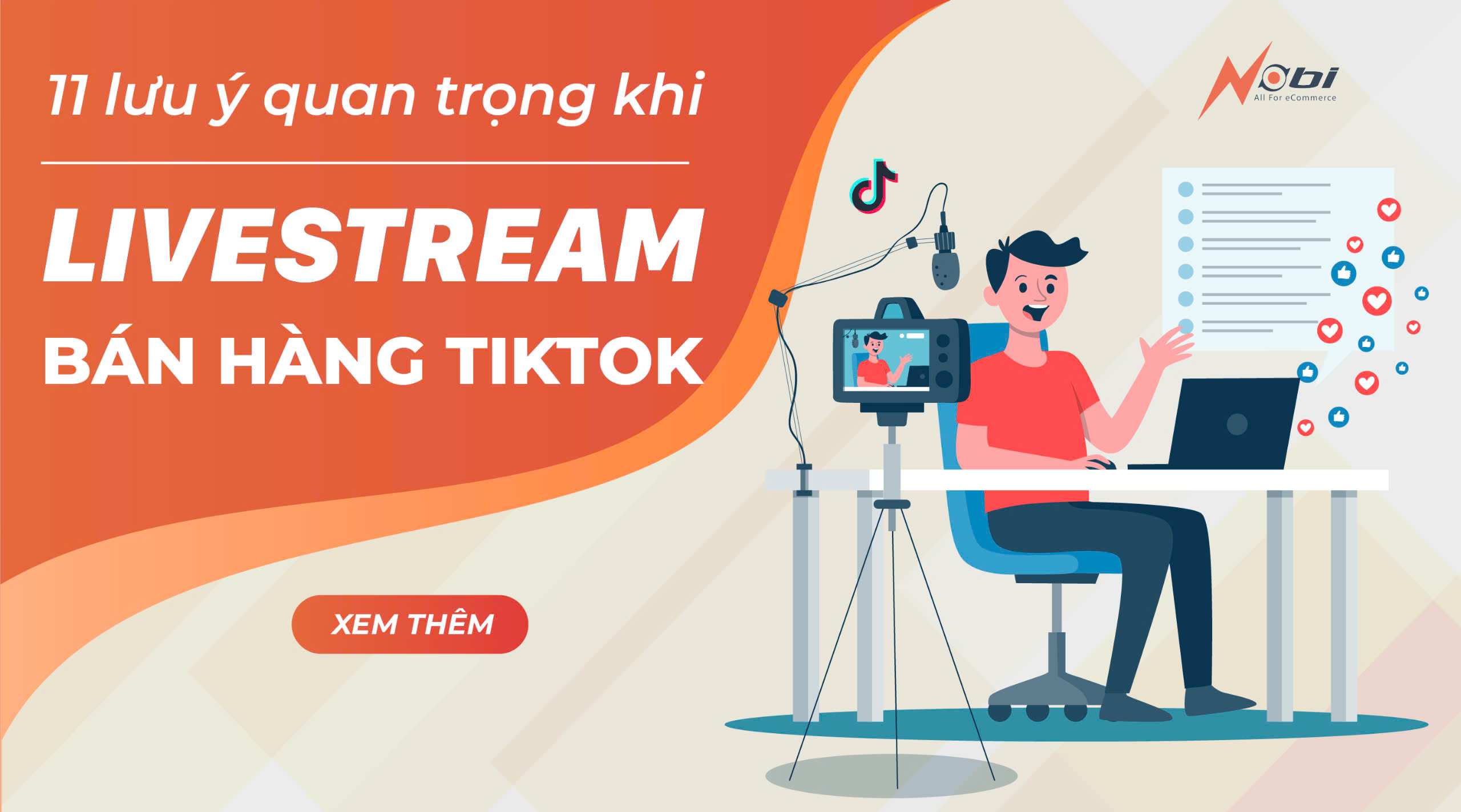 11 lưu ý quan trọng khi livestream bán hàng TikTok Shop