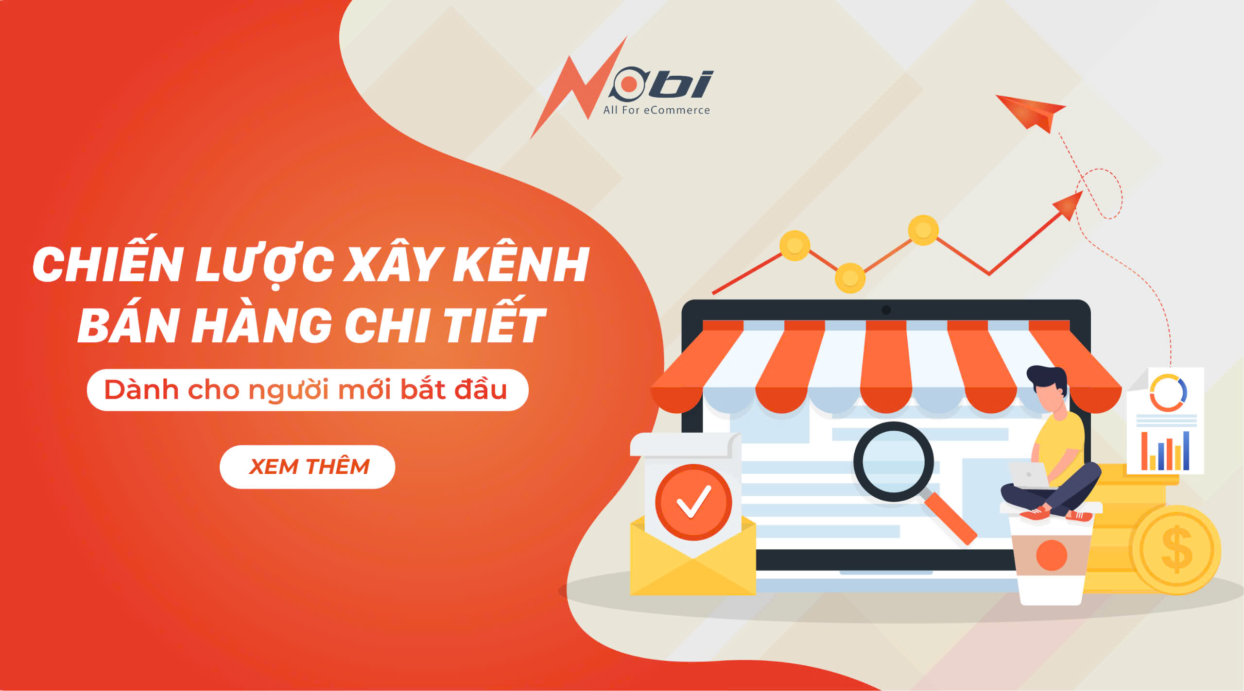 Chiến lược xây kênh bán hàng chi tiết dành cho người mới bắt đầu