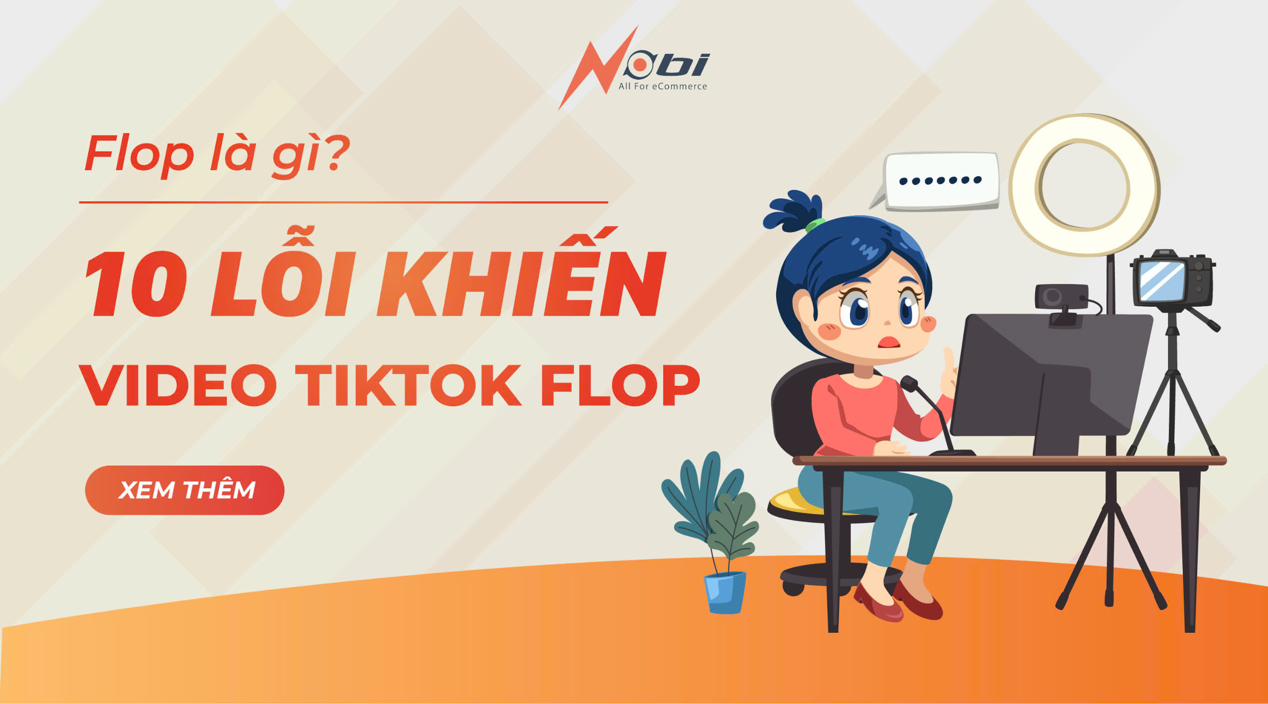 Flop là gì? 10 lỗi khiến video TikTok Flop